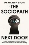 The Sociopath Next Door - Martha Stout