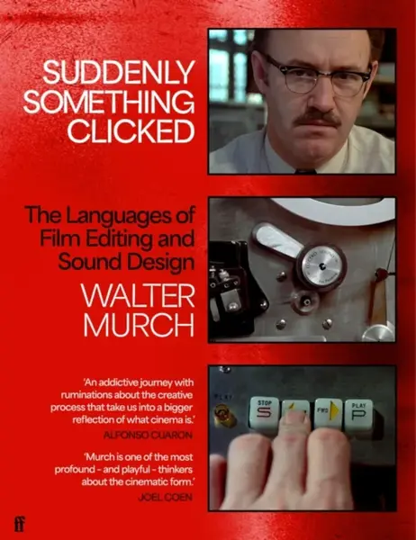 Suddenly Something Clicked - Walter Murch