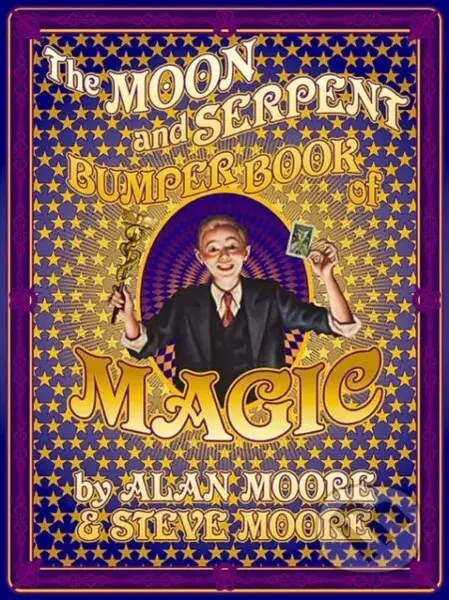 The Moon and Serpent Bumper Book of Magic - Alan Moore, Steve Moore - kniha z kategorie Komiksy