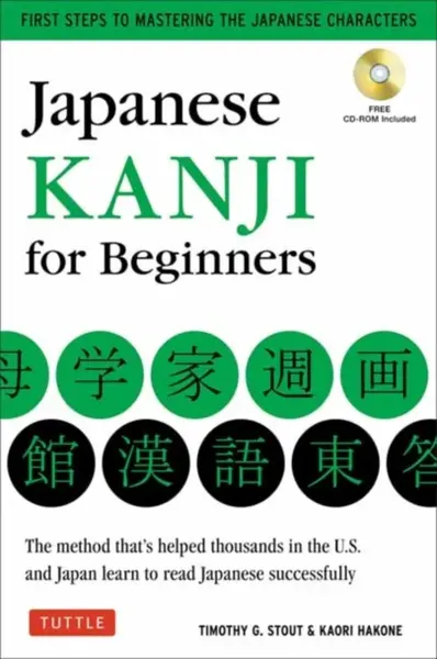 Japanese Kanji for Beginners - Stout Timothy G., Kaori Hakone