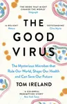 The Good Virus - Tom Ireland