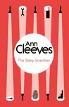 The Baby-Snatcher - Ann Cleevesová