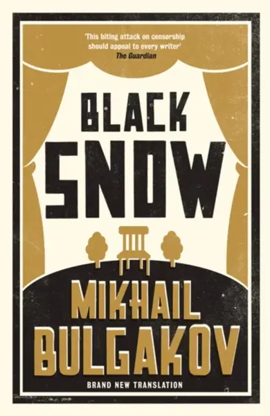 Black Snow: New Translation - Michail Bulgakov