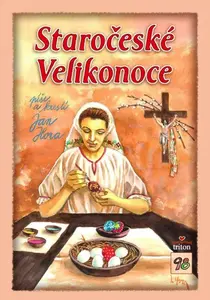 Staročeské Velikonoce - Jan Hora