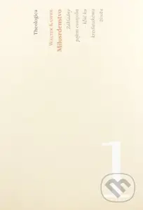 Milosrdenstvo (Základný pojem evanjelia - kľúč ku kresťanskému životu) - kniha z kategorie Teologie