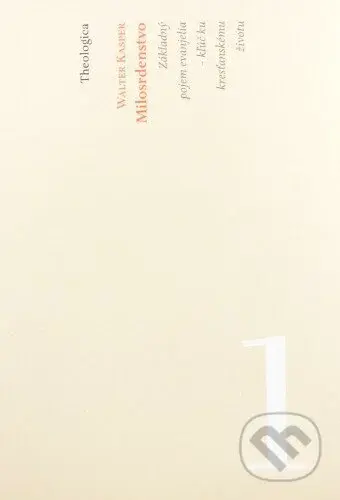 Milosrdenstvo (Základný pojem evanjelia - kľúč ku kresťanskému životu) - kniha z kategorie Teologie