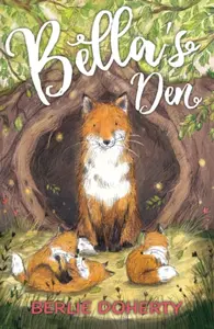 Bella's Den - Doherty Berlie