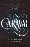 Caraval - Stephanie Garberová