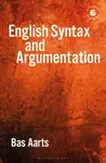 English Syntax and Argumentation - Aarts Bas