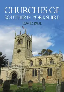 Churches of Southern Yorkshire - Paul David