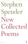 New Collected Poems of Stephen Spender - Sir Stephen Spender