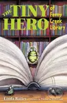 Tiny Hero of Ferny Creek Library - Linda Bailey - kniha z kategorie Pro děti