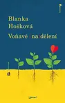 Voňavé (na)dělení (poškozená) - Blanka Hošková
