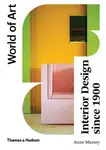Interior Design Since 1900 (World of Art) - Anne Massey