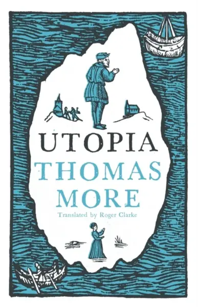 The Utopia - Thomas More