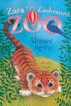 Zara a jej Záchranná zoo - Utárané tigríča - Amelia Cobb