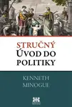 Stručný úvod do politiky - Kenneth Minogue