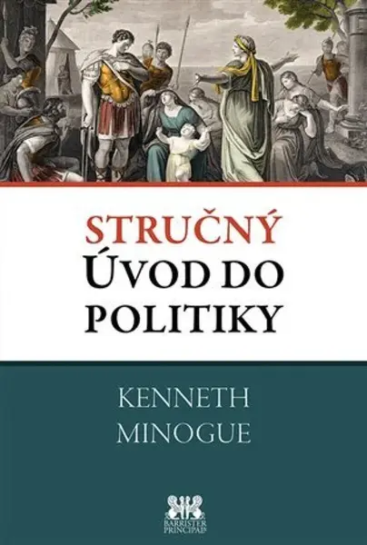 Stručný úvod do politiky - Kenneth Minogue