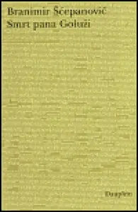 Smrt pana Goluži (poškozená) - Branimir Šćepanović
