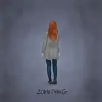 Ending – Something