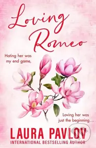 Loving Romeo - Laura Pavlov