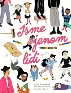 Jsme jenom lidi - Štěpánka Sekaninová, Magdalena Rutová, Magda Garguláková