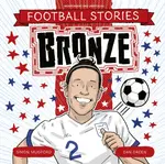 Football Stories: Bronze - Simon Mugford