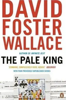 The Pale King - David Foster Wallace
