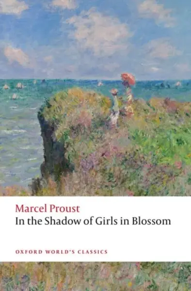 In the Shadow of Girls in Blossom - Marcel Proust