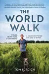 The World Walk - Tom Turcich