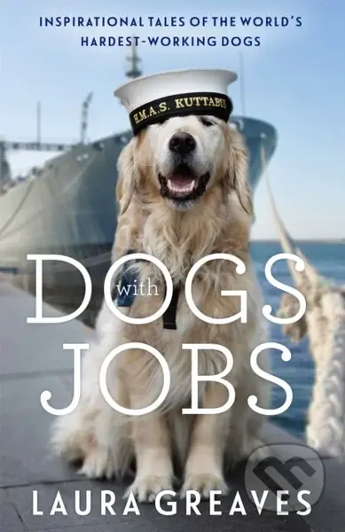 Dogs With Jobs (The perfect stocking filler for dog lovers) - kniha z kategorie Zdraví a životní styl