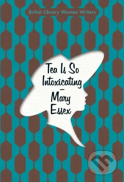 Tea is So Intoxicating - Mary Essex - kniha z kategorie Společenská beletrie