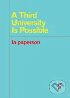 A Third University Is Possible - la paperson - kniha z kategorie Filozofie