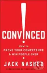 Convinced! (How to Show Competence and Win People Over) - kniha z kategorie Byznys a management