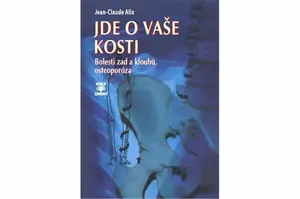 Jde o vaše kosti - Bolesti zad a kloubů, osteoporóza - Jean-Claude Alix