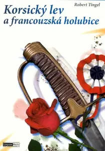 Korsický lev a francouzská holubice (poškozená) - Tingel Robert