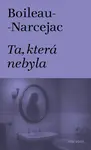 Ta, která nebyla - Boileau-Narcejac