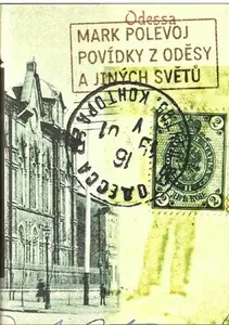 Povídky z Oděsy a jiných světů (poškozená) - Mark Polevoj