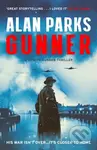 Gunner (His War Isn't Over . . . It's Closer to Home) - Alan Parks