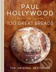 100 Great Breads (The Original Bestseller) - Paul Hollywood - kniha z kategorie Zdraví a životní styl