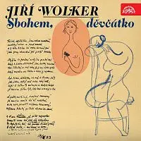 Různí interpreti – Wolker: Sbohem, děvčátko