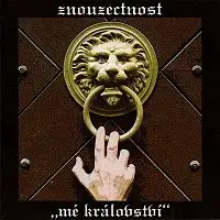 Znouzectnost – Mé království