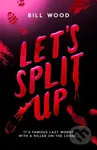 Let's Split Up - Bill Wood,Let's Split Up - Bill Wood