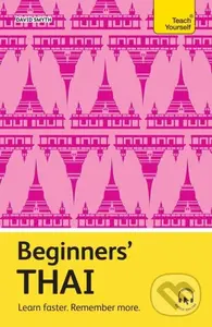 Beginners’ Thai (Learn faster. Remember more.) - David Smyth