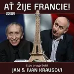 Jan Kraus, Ivan Kraus – Kraus: Ať žije Francie!