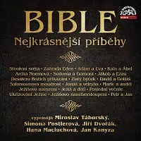 Miroslav Táborský, Simona Postlerová, Jiří Dvořák, Hana Maciuchová, Jan Kanyza – Bible - Nejkrásnější příběhy CD-MP3