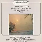 Symfonický orchestr hl. m. Prahy, V. Smetáček, Filharmonie Brno, J. Bělohlávek – Rimskij-Korsakov: Pověst o neviditelném městě Kitěži, Zlatý kohoutek,