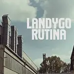 Landygo – Rutina