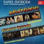 Karel Svoboda – Návštěvníci / Létající Čestmír