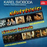 Karel Svoboda – Návštěvníci / Létající Čestmír